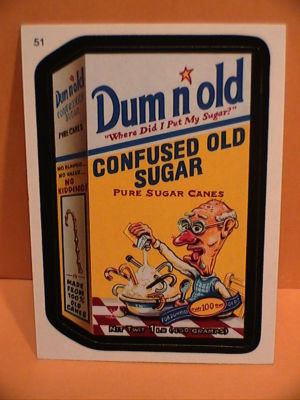 Dum N Old - Wacky Packages Trading Card Sticker Domino Sugar Parody ...