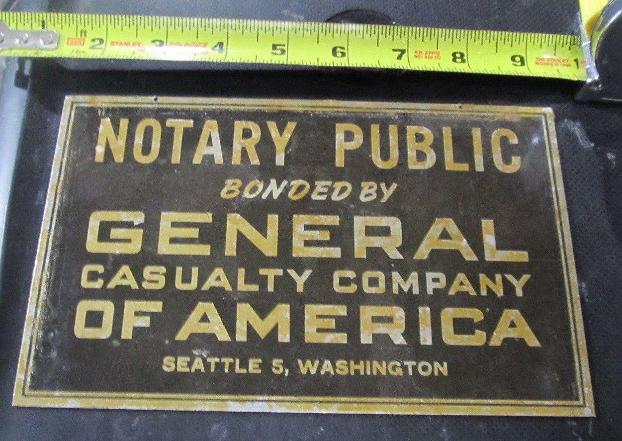 VINTAGE METAL SIGN SEATTLE 5 WASHINGTON NOTARY PUBLIC GENERAL CASUALTY