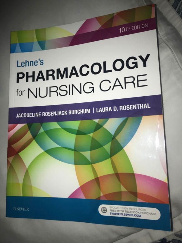 Lehne s Pharmacology For Nursing Care By Burchum And Rosenthal 10th Lehne s Pharmacology For Nursing Care By Burchum And Rosenthal 10th