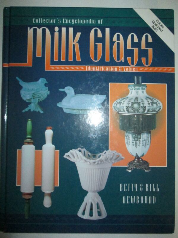 Collector''s Encyclopedia of Milk Glass Identification & Values Guide