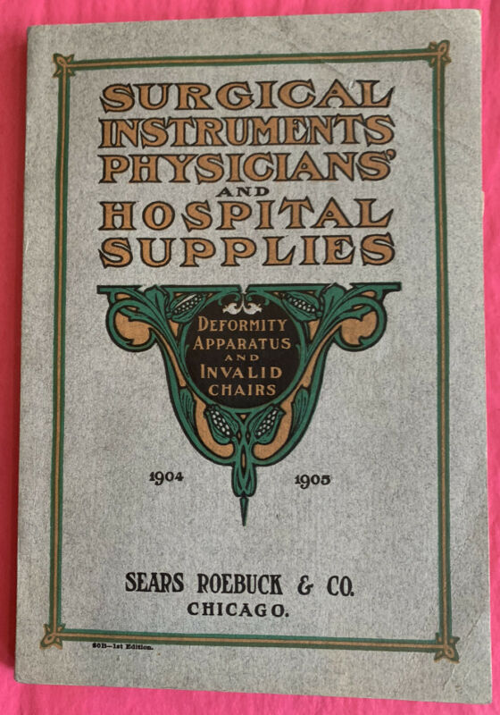 Sears Roebuck 1904 Surgical Medical Instrument Catalog 232 pp
